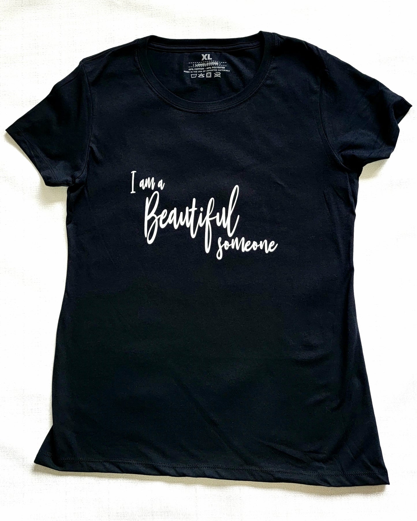 I Am A Beautiful Someone Ladies Tee