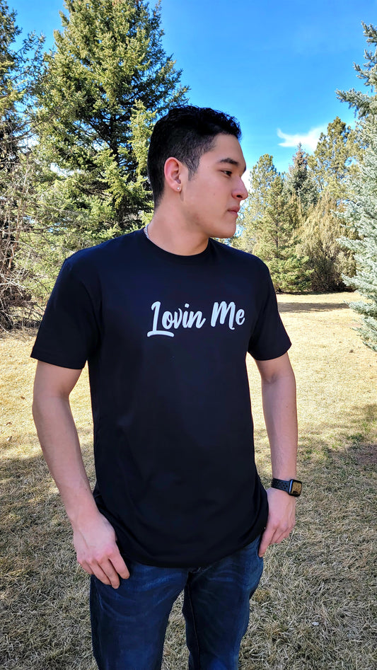 Lovin Me Mens Tee